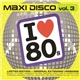 Various - Maxi Disco Vol. 3 (I Love 80s)